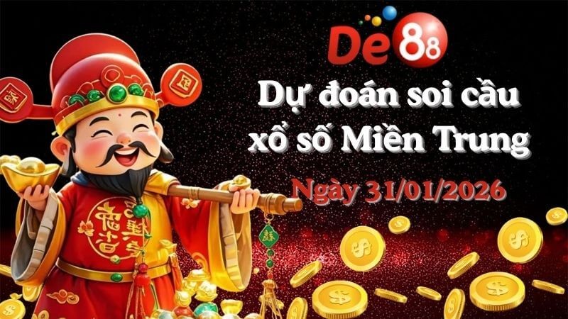 DE88 Dự Đoán Soi Cầu Xổ Số Miền Trung Ngày 31/01/2026 - Chốt Số Vàng, Về Là Có Thưởng