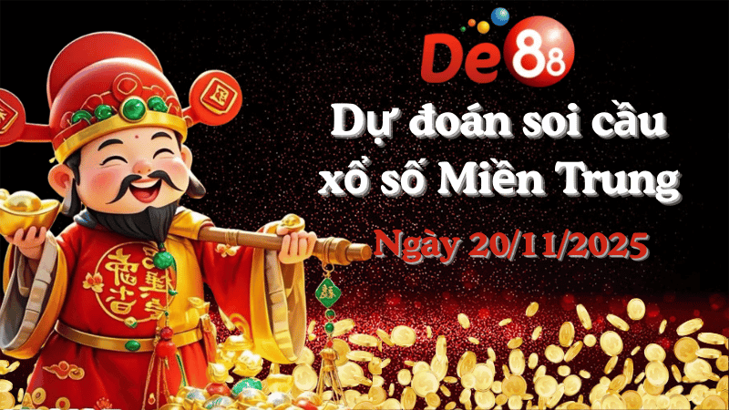 DE88 Dự đoán soi cầu xổ số miền Trung hôm nay ngày 20/11/2025 [Trúng Chắc]